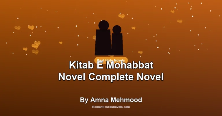 Kitab E Mohabbat Novel Complete Novel By Amna Mehmood