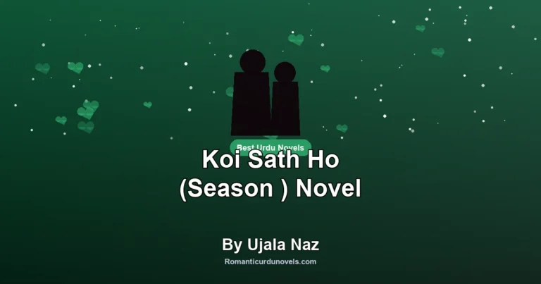 Koi Sath Ho (Season ) Novel By Ujala Naz