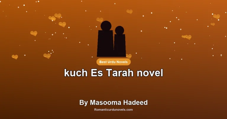 kuch Es Tarah novel By Masooma Hadeed