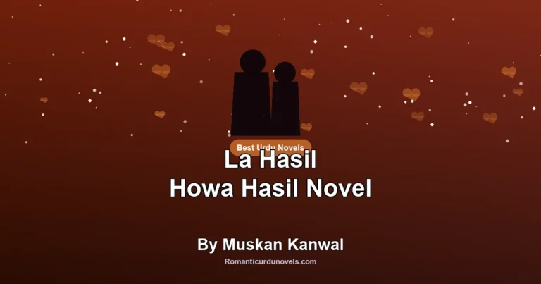 La Hasil Howa Hasil Novel By Muskan Kanwal