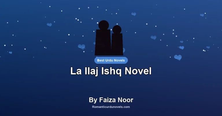 La Ilaj Ishq Novel By Faiza Noor