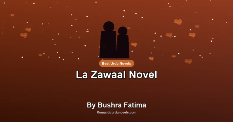 La Zawaal Novel By Bushra Fatima