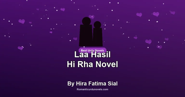 Laa Hasil Hi Rha Novel By Hira Fatima Sial