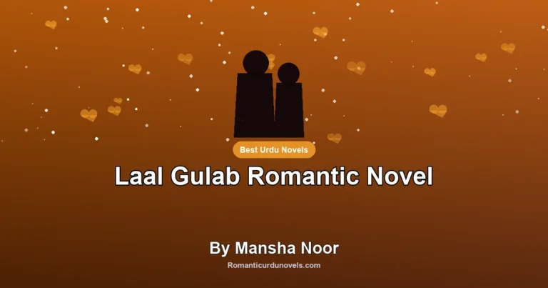 Laal Gulab Romantic Novel By Mansha Noor