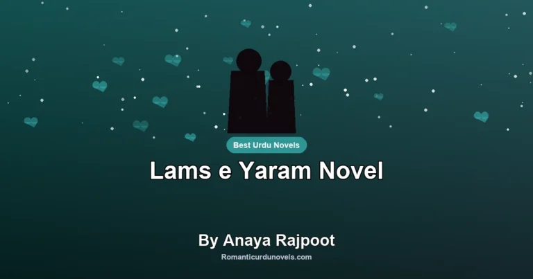 Lams e Yaram Novel By Anaya Rajpoot