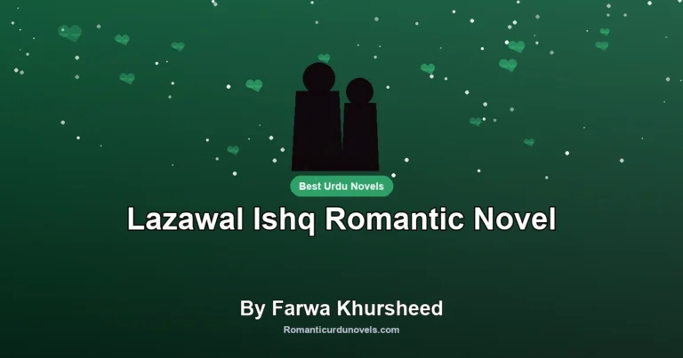 Lazawal Ishq Romantic Novel By Farwa Khursheed