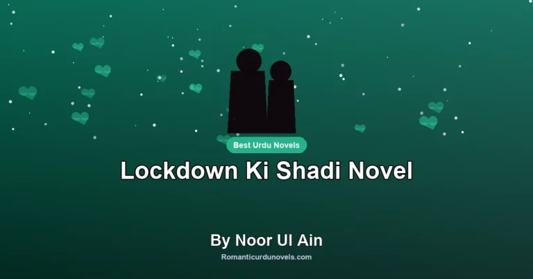 Lockdown Ki Shadi Novel By Noor Ul Ain