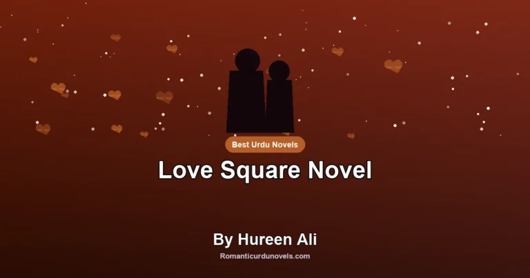 Love Square Novel By Hureen Ali