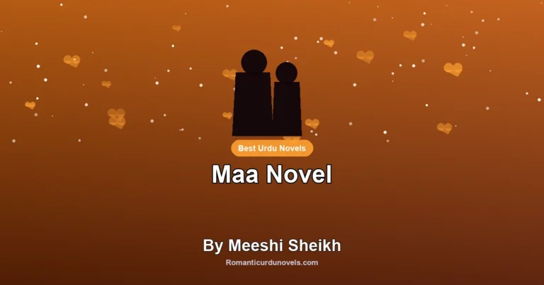 Maa Novel By Meeshi Sheikh