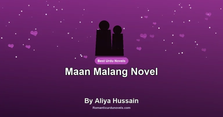 Maan Malang Novel By Aliya Hussain