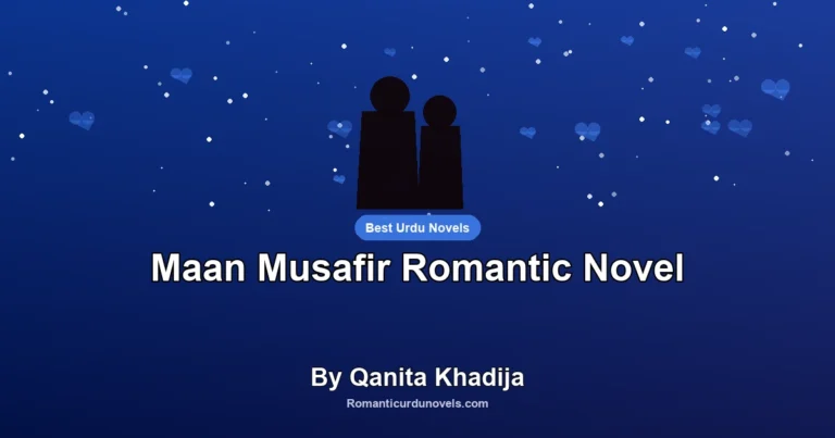 Maan Musafir Romantic Novel By Qanita Khadija