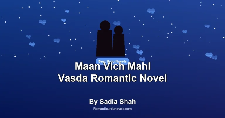Maan Vich Mahi Vasda Romantic Novel By Sadia Shah