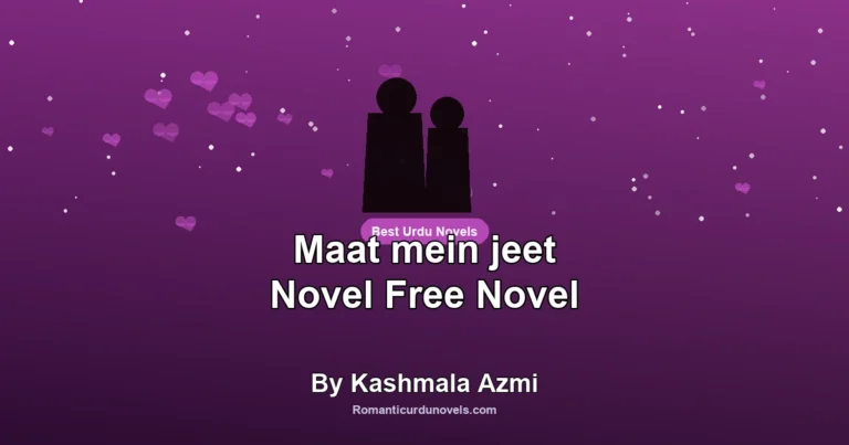 Maat mein jeet Novel Free Novel By Kashmala Azmi