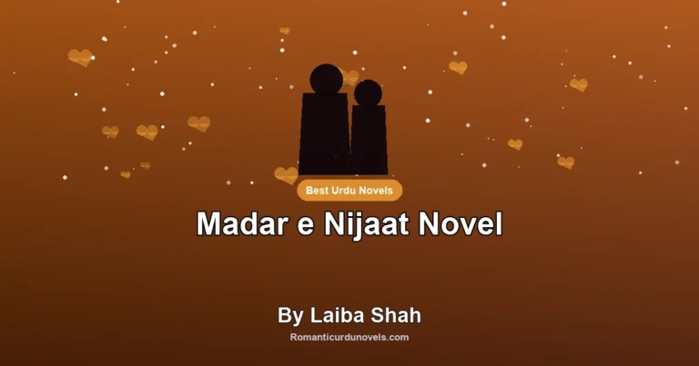 Madar e Nijaat Novel By Laiba Shah