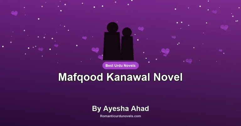 Mafqood Kanawal Novel By Ayesha Ahad