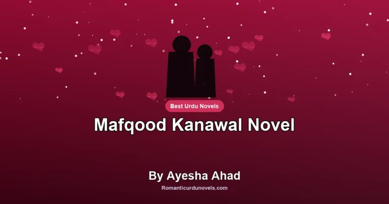 Mafqood Kanawal Novel By Ayesha Ahad