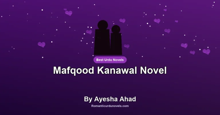 Mafqood Kanawal Novel By Ayesha Ahad