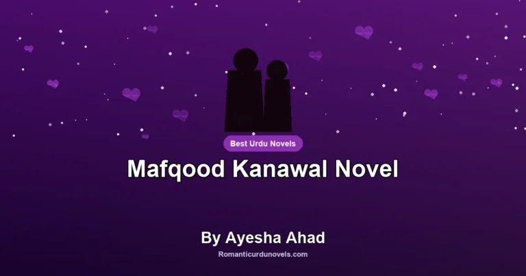 Mafqood Kanawal Novel By Ayesha Ahad