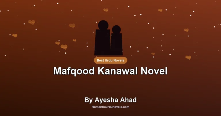 Mafqood Kanawal Novel By Ayesha Ahad