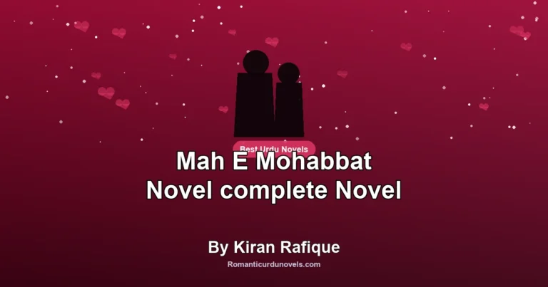 Mah E Mohabbat Novel complete Novel By Kiran Rafique