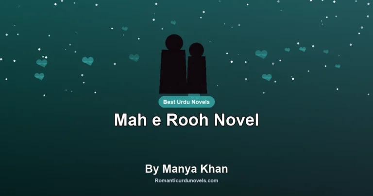 Mah e Rooh Novel By Manya Khan
