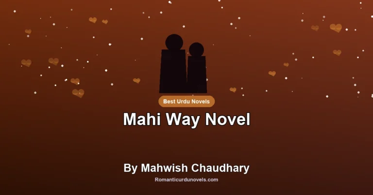 Mahi Way Novel By Mahwish Chaudhary