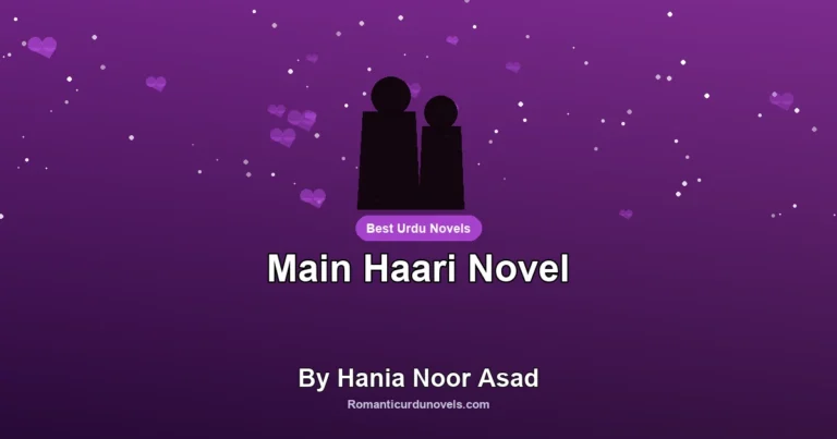 Main Haari Novel By Hania Noor Asad