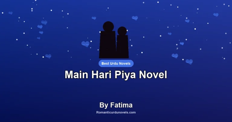 Main Hari Piya Novel By Fatima