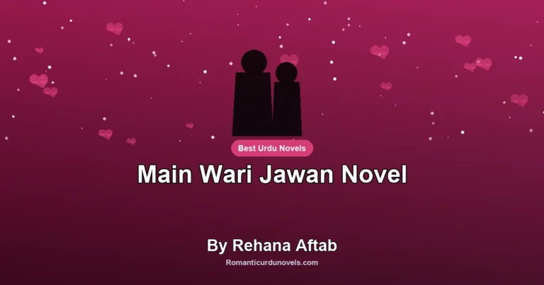Main Wari Jawan Novel By Rehana Aftab
