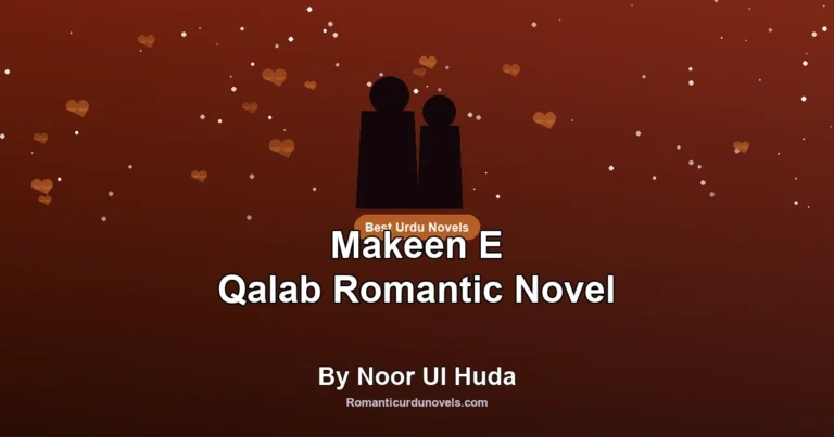 Makeen E Qalab Romantic Novel By Noor Ul Huda
