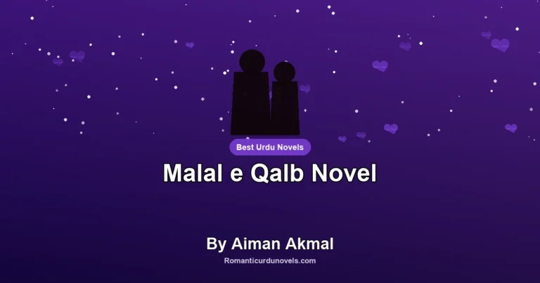 Malal e Qalb Novel By Aiman Akmal