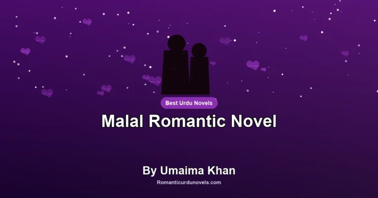 Malal Romantic Novel By Umaima Khan
