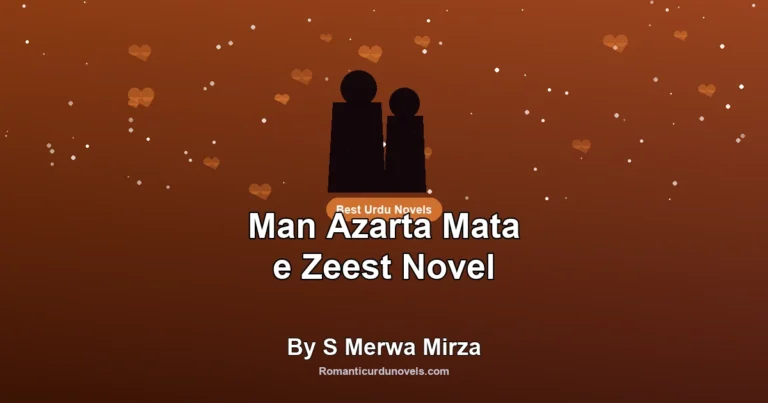 Man Azarta Mata e Zeest Novel By S Merwa Mirza