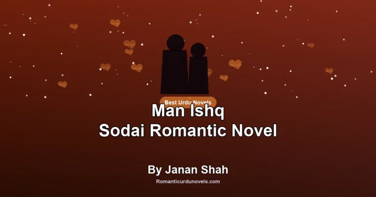 Man Ishq Sodai Romantic Novel By Janan Shah