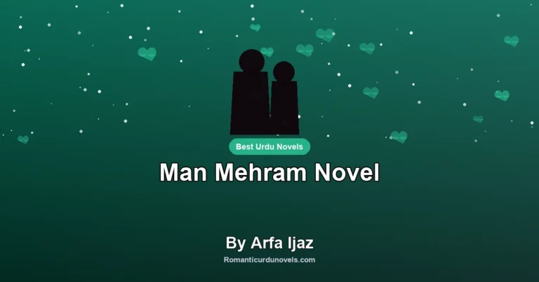 Man Mehram Novel By Arfa Ijaz