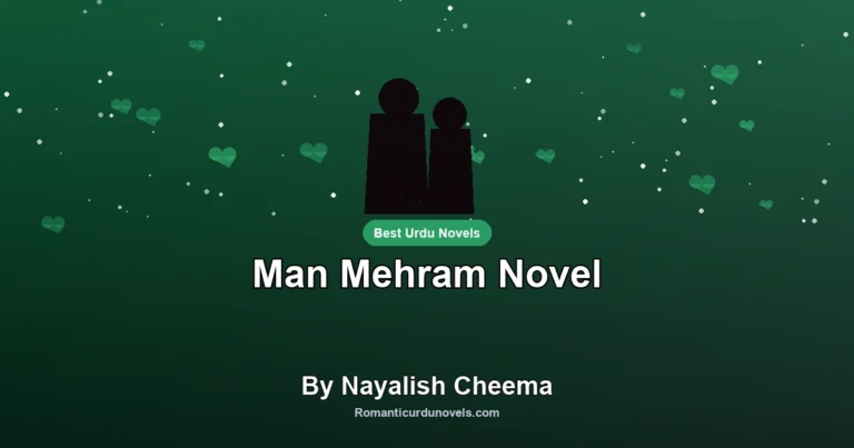 Man Mehram Novel By Nayalish Cheema