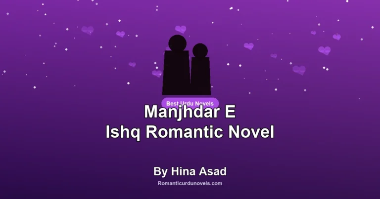Manjhdar E Ishq Romantic Novel By Hina Asad