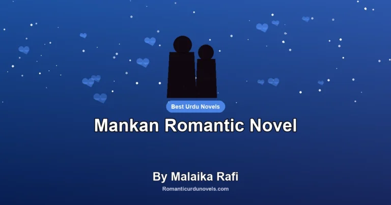 Mankan Romantic Novel By Malaika Rafi