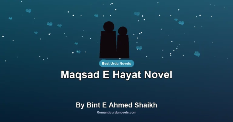Maqsad E Hayat Novel By Bint E Ahmed Shaikh