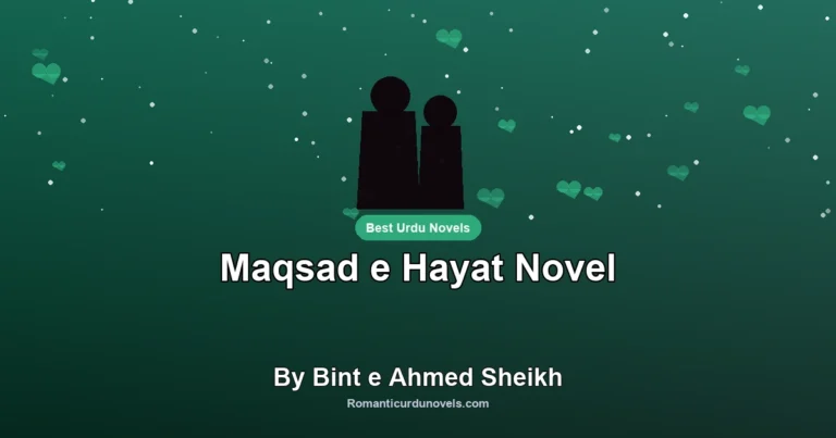 Maqsad e Hayat Novel By Bint e Ahmed Sheikh