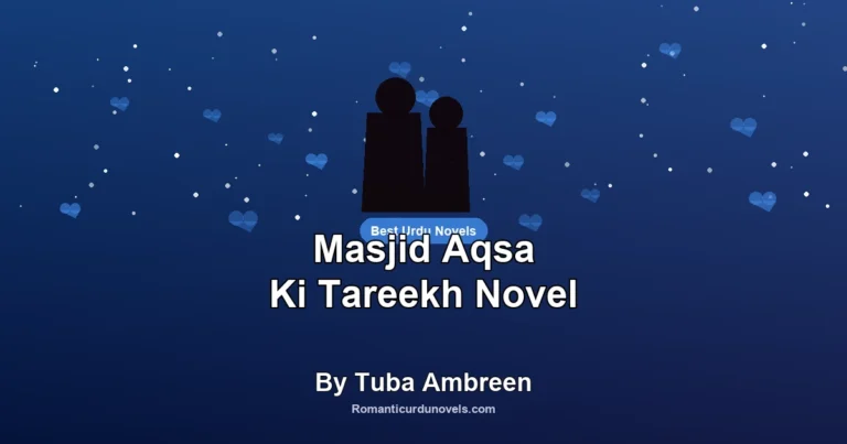 Masjid Aqsa Ki Tareekh Novel By Tuba Ambreen