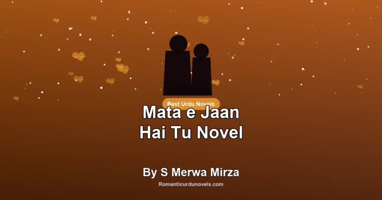 Mata e Jaan Hai Tu Novel By S Merwa Mirza