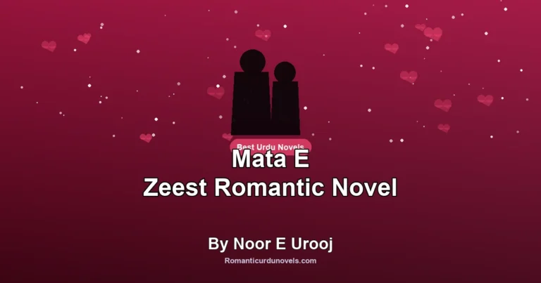 Mata E Zeest Romantic Novel By Noor E Urooj
