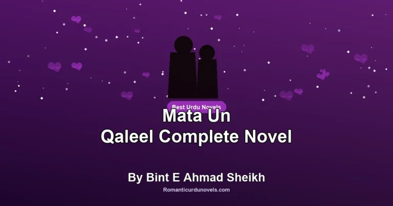 Mata Un Qaleel Complete Novel By Bint E Ahmad Sheikh