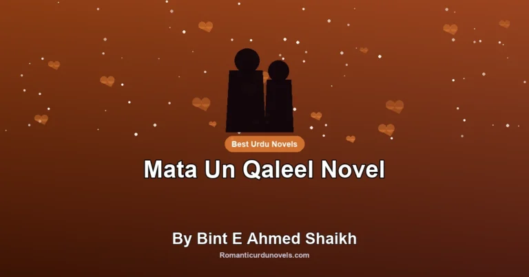 Mata Un Qaleel Novel By Bint E Ahmed Shaikh