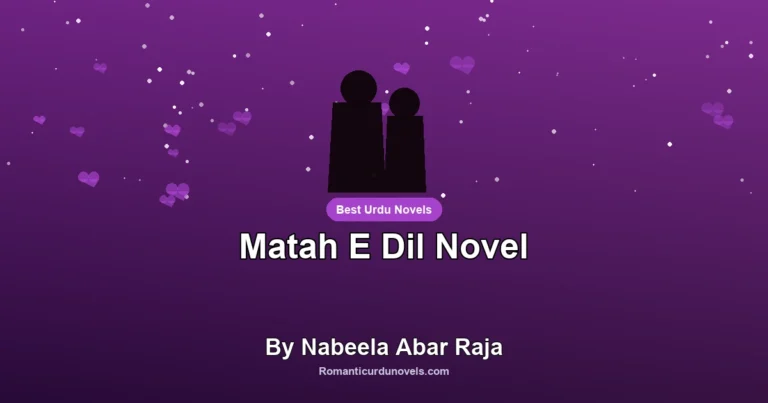 Matah E Dil Novel By Nabeela Abar Raja