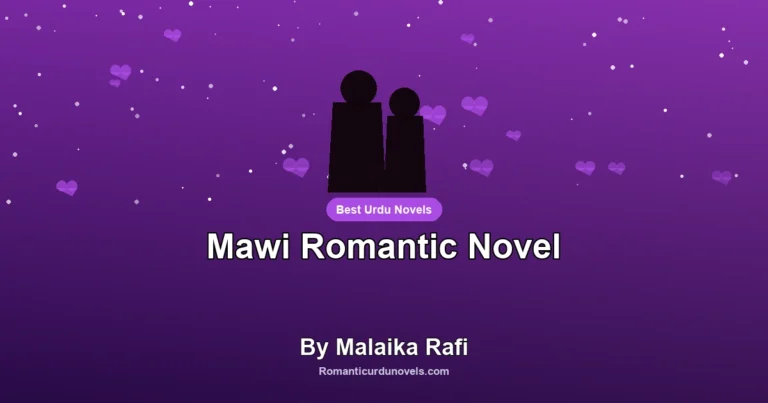 Mawi Romantic Novel By Malaika Rafi