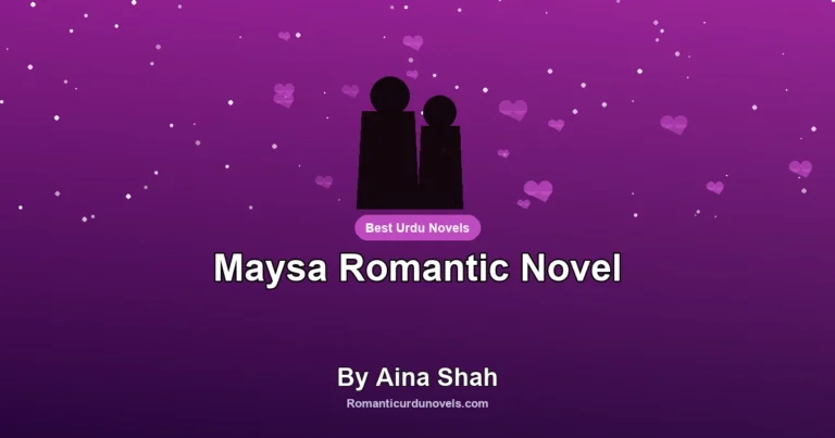 Maysa Romantic Novel By Aina Shah