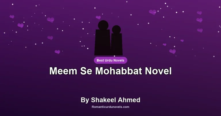 Meem Se Mohabbat Novel By Shakeel Ahmed