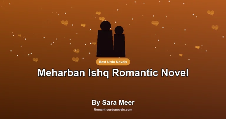 Meharban Ishq Romantic Novel By Sara Meer
